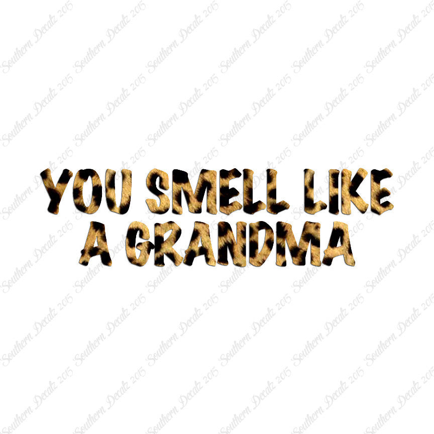 You Smell Like Grandma