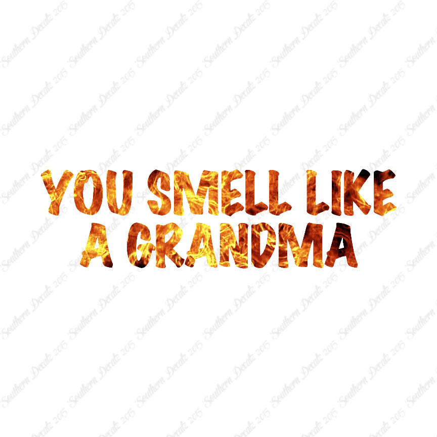 You Smell Like Grandma