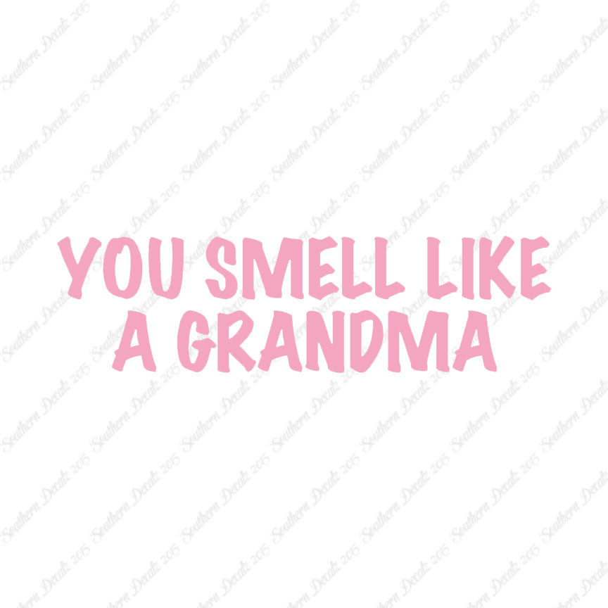 You Smell Like Grandma