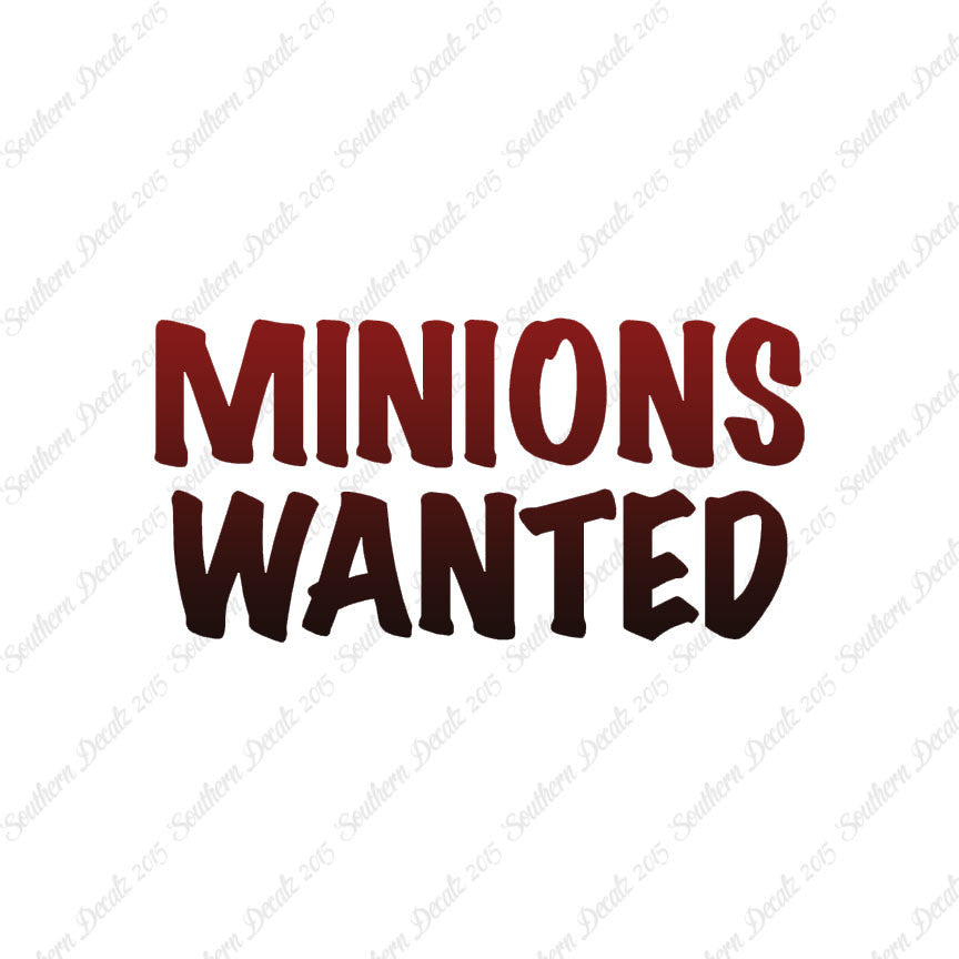 Minions Wanted