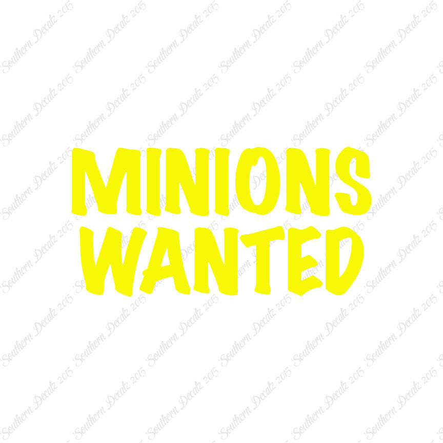Minions Wanted