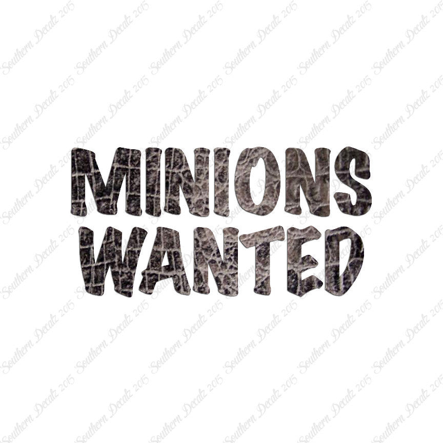 Minions Wanted