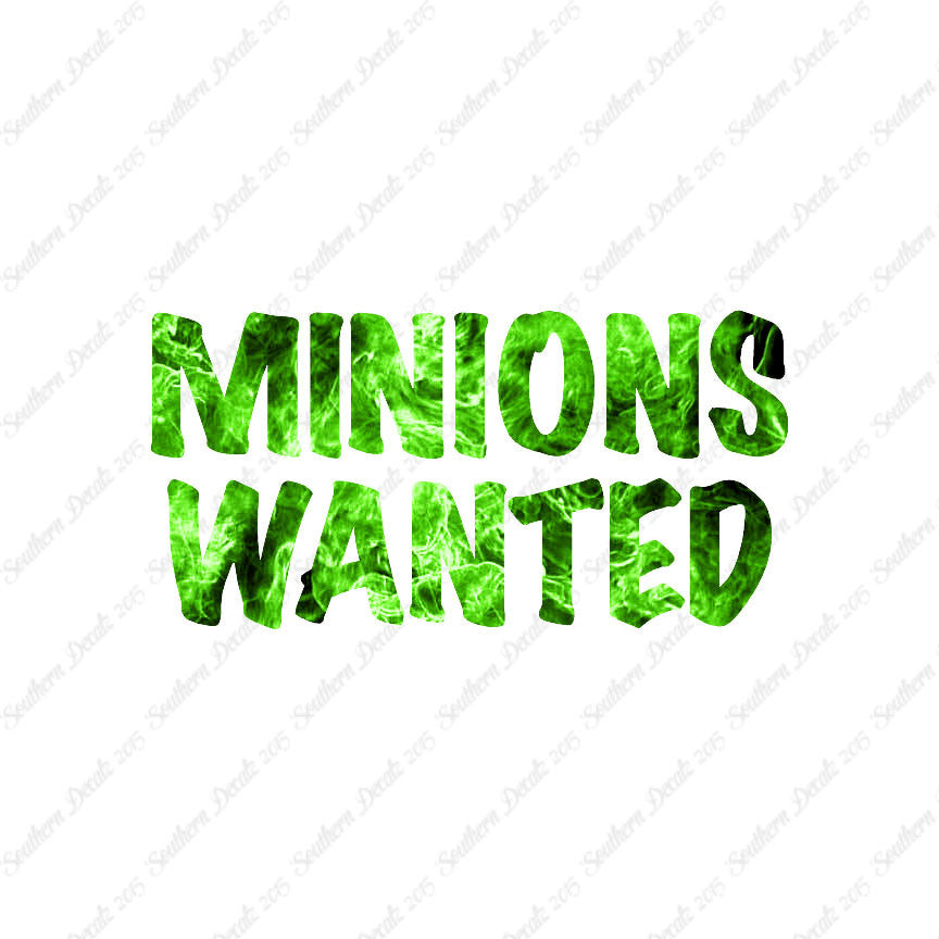 Minions Wanted