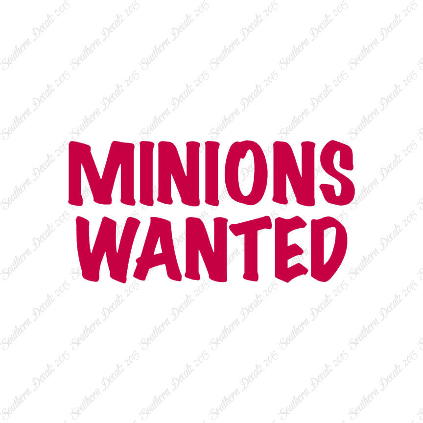 Minions Wanted