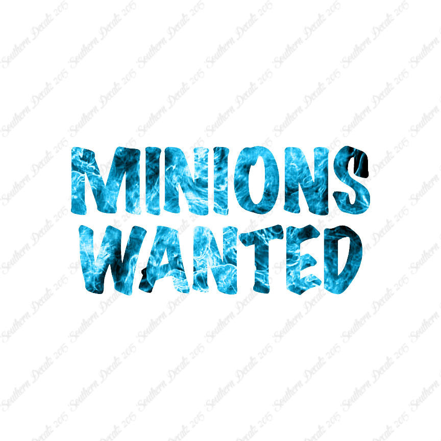 Minions Wanted