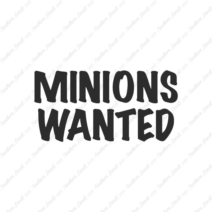 Minions Wanted
