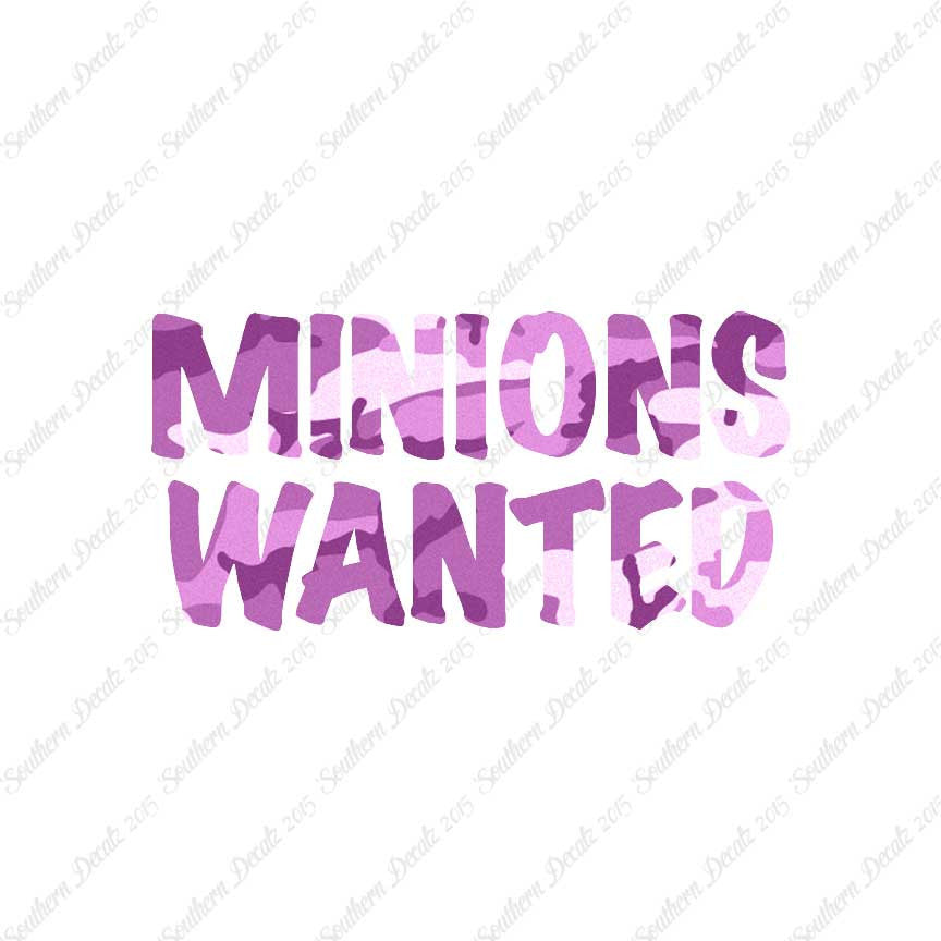 Minions Wanted