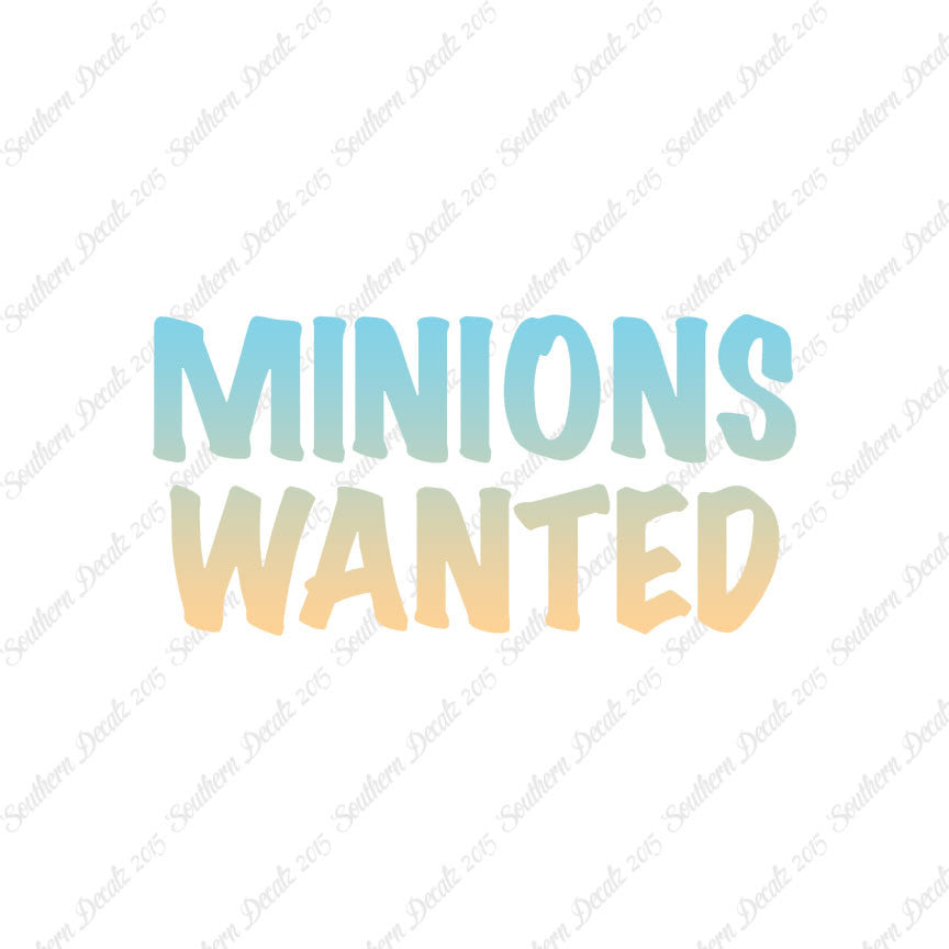 Minions Wanted