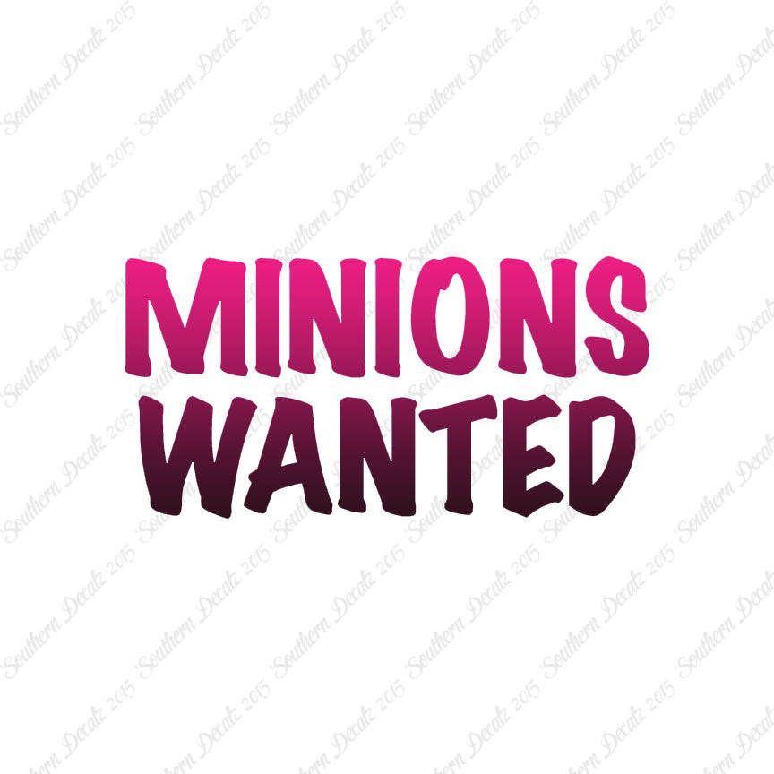 Minions Wanted