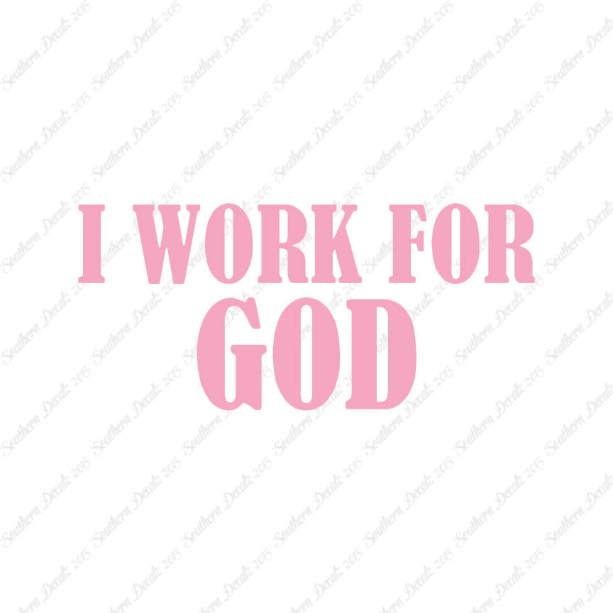 I Work For God