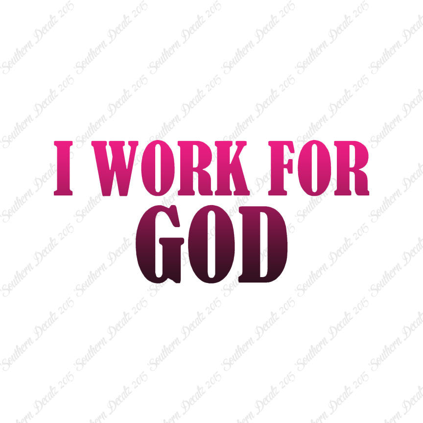 I Work For God