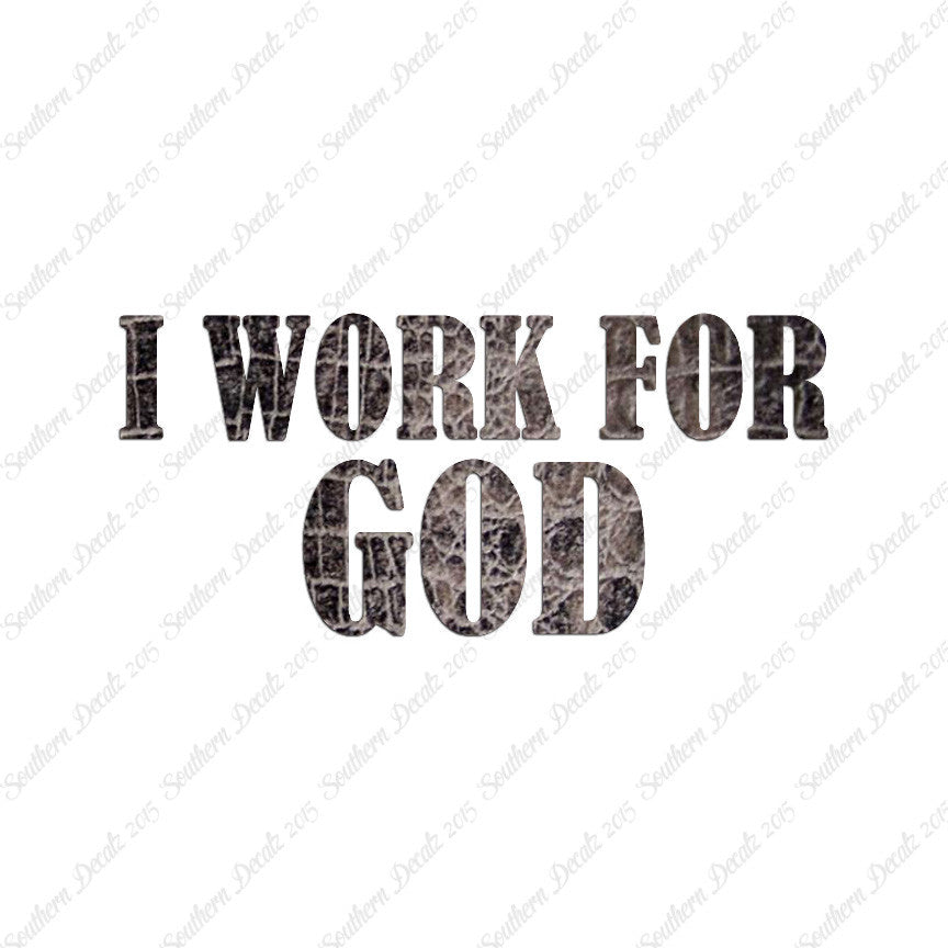I Work For God