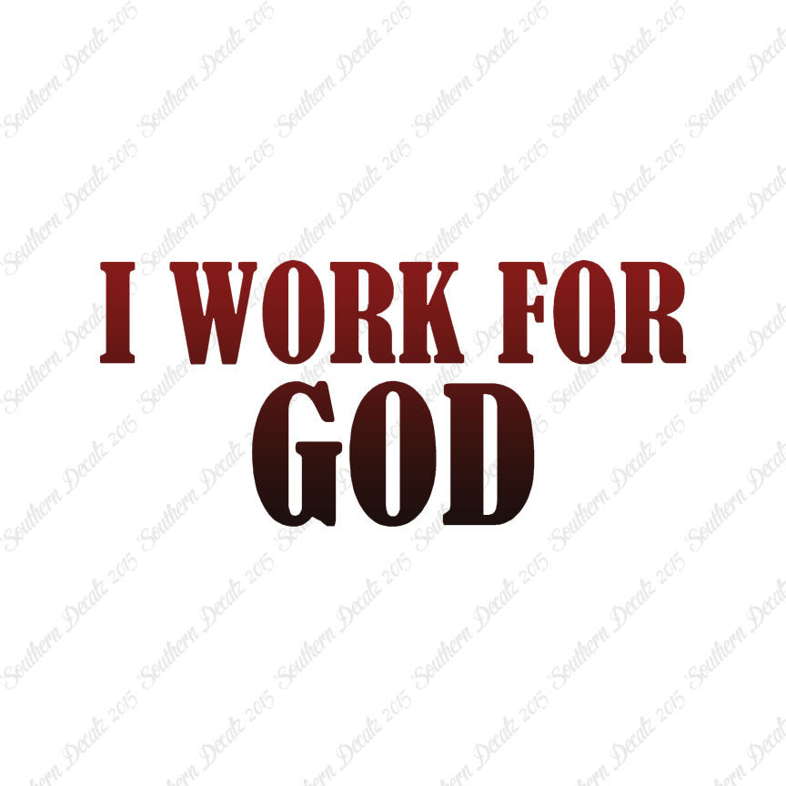 I Work For God