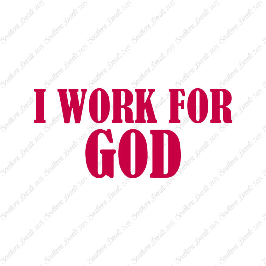 I Work For God