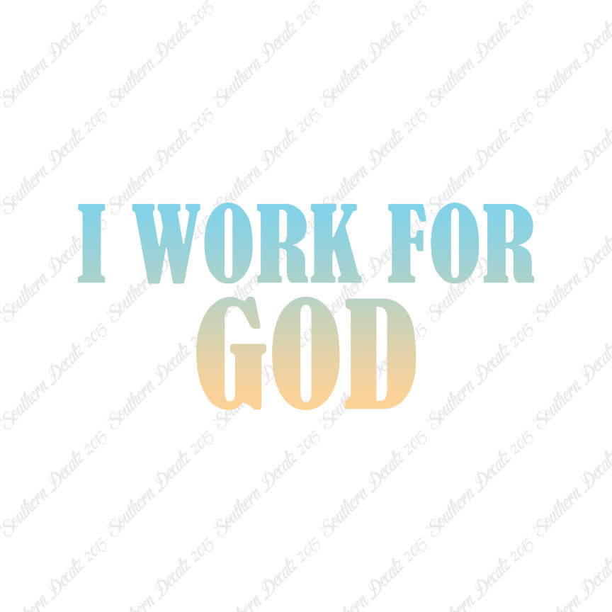 I Work For God