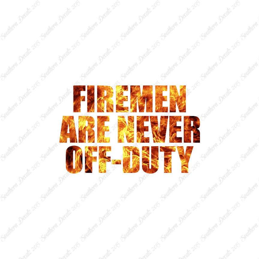 Firemen Never Off Duty