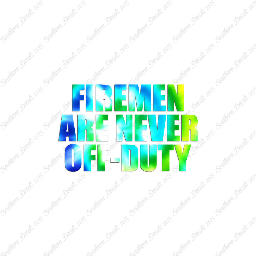 Firemen Never Off Duty