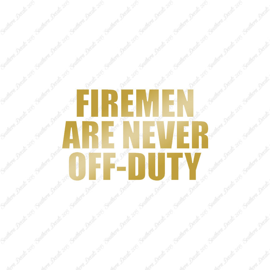 Firemen Never Off Duty
