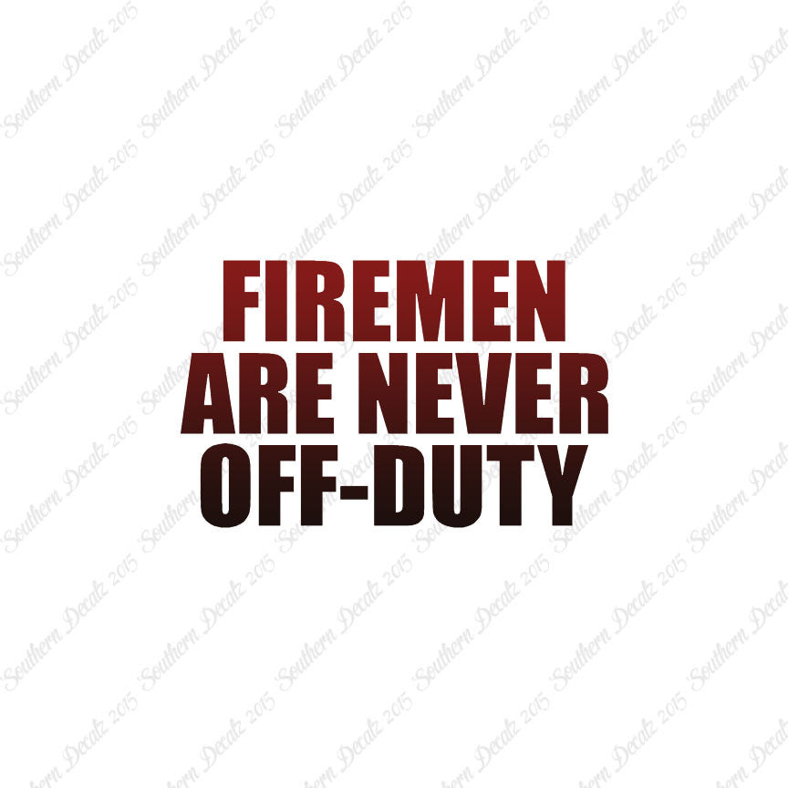 Firemen Never Off Duty