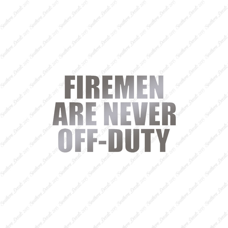 Firemen Never Off Duty