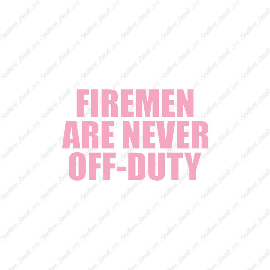 Firemen Never Off Duty