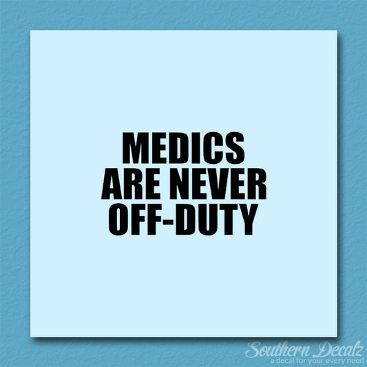 Medics Never Off Duty