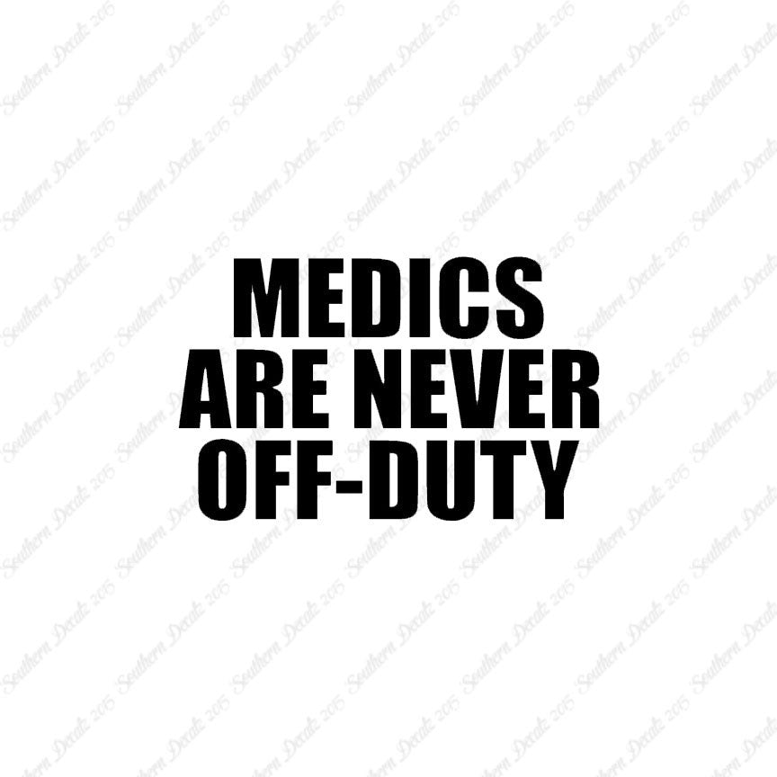 Medics Never Off Duty