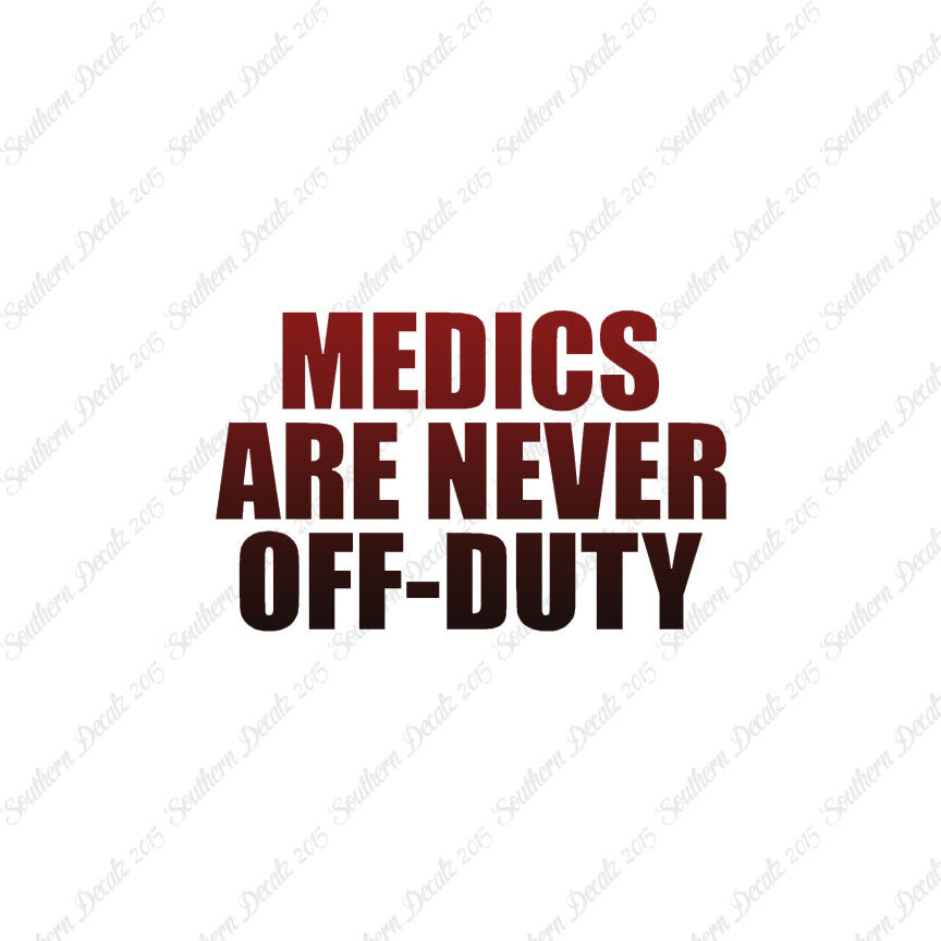 Medics Never Off Duty