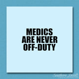 Medics Never Off Duty
