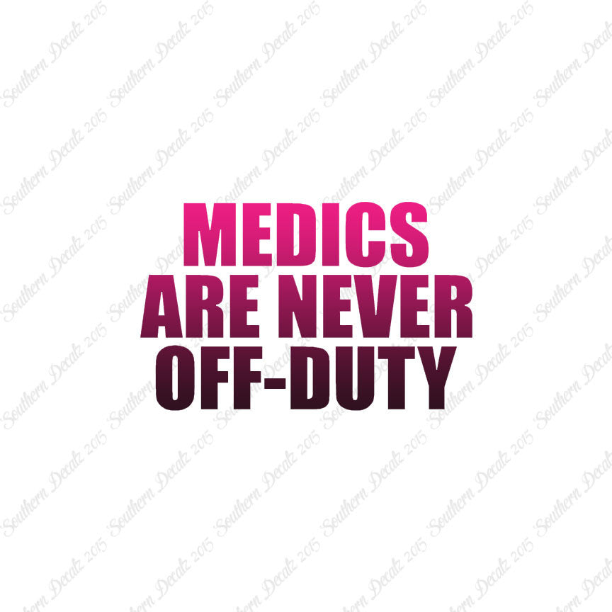 Medics Never Off Duty