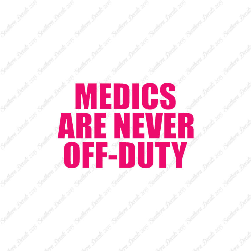 Medics Never Off Duty