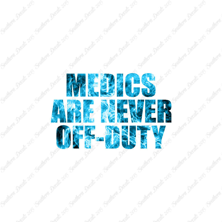 Medics Never Off Duty