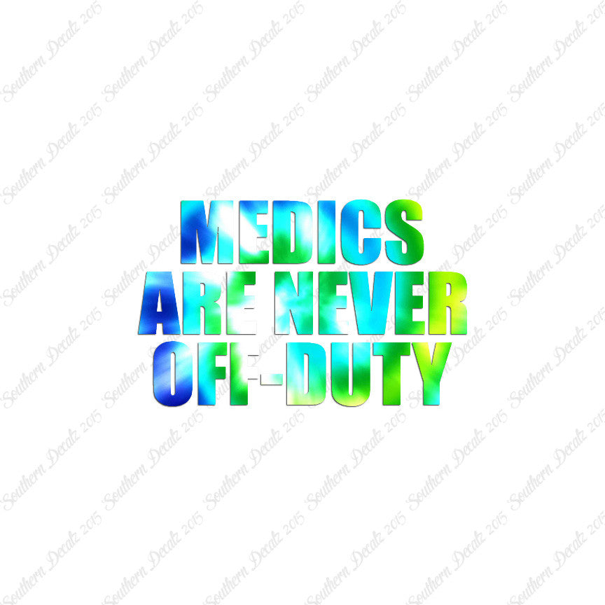Medics Never Off Duty