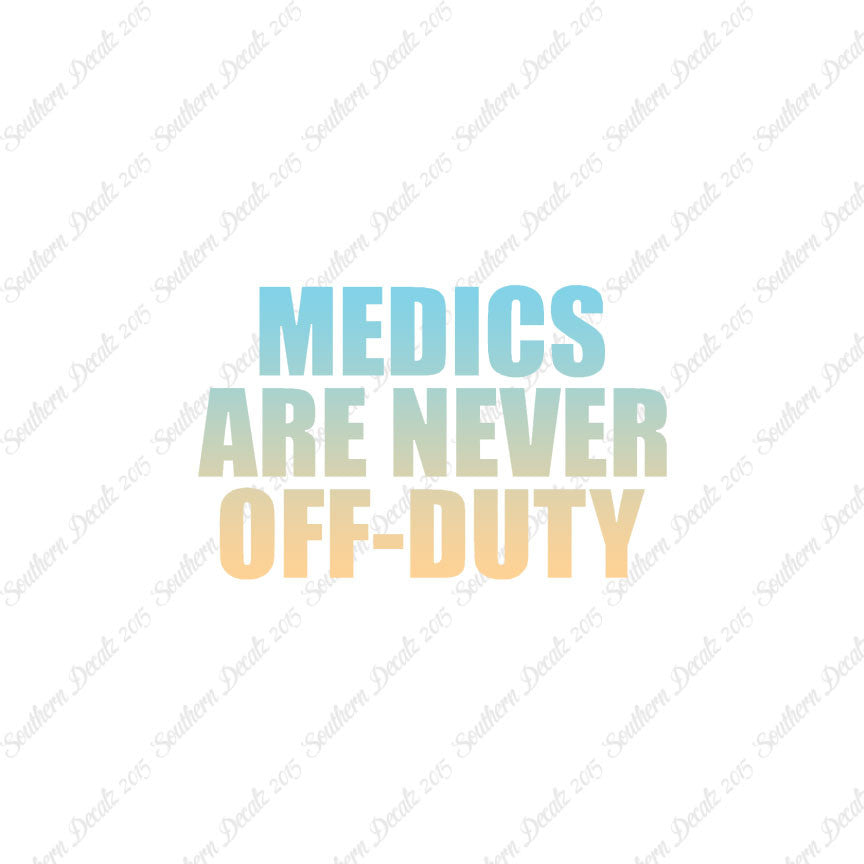 Medics Never Off Duty