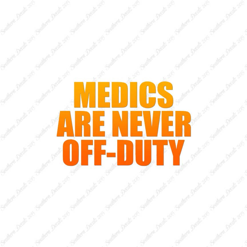 Medics Never Off Duty