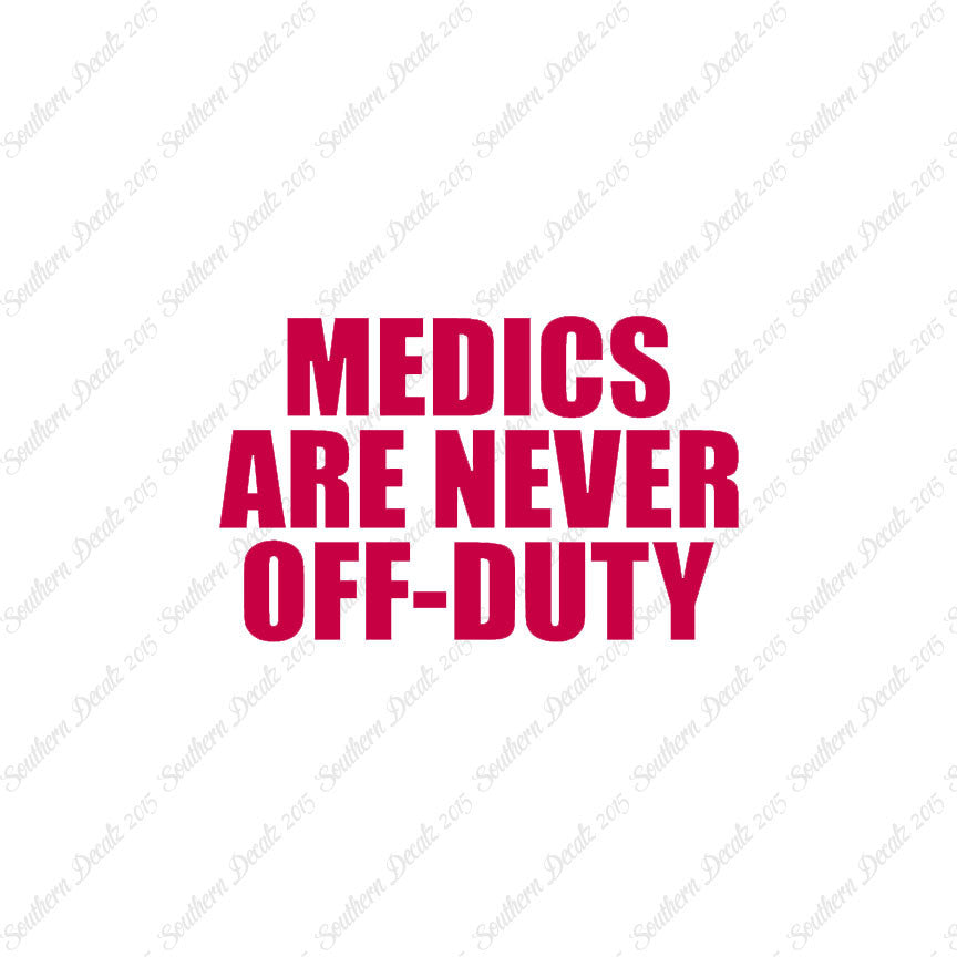 Medics Never Off Duty