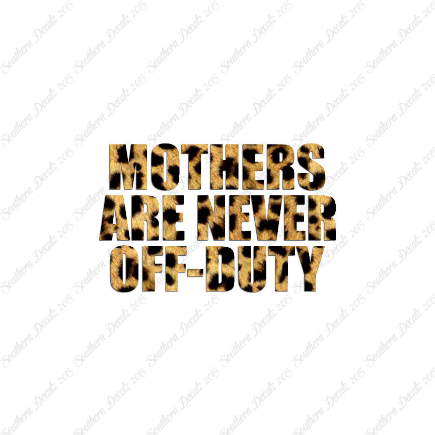 Mothers Never Off Duty