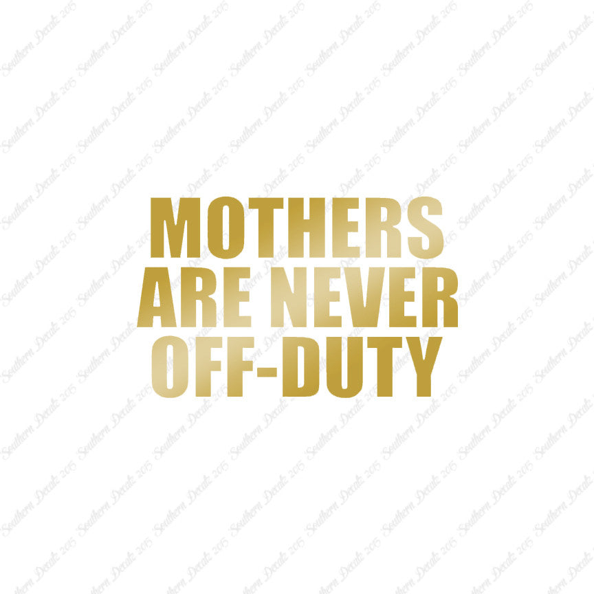 Mothers Never Off Duty