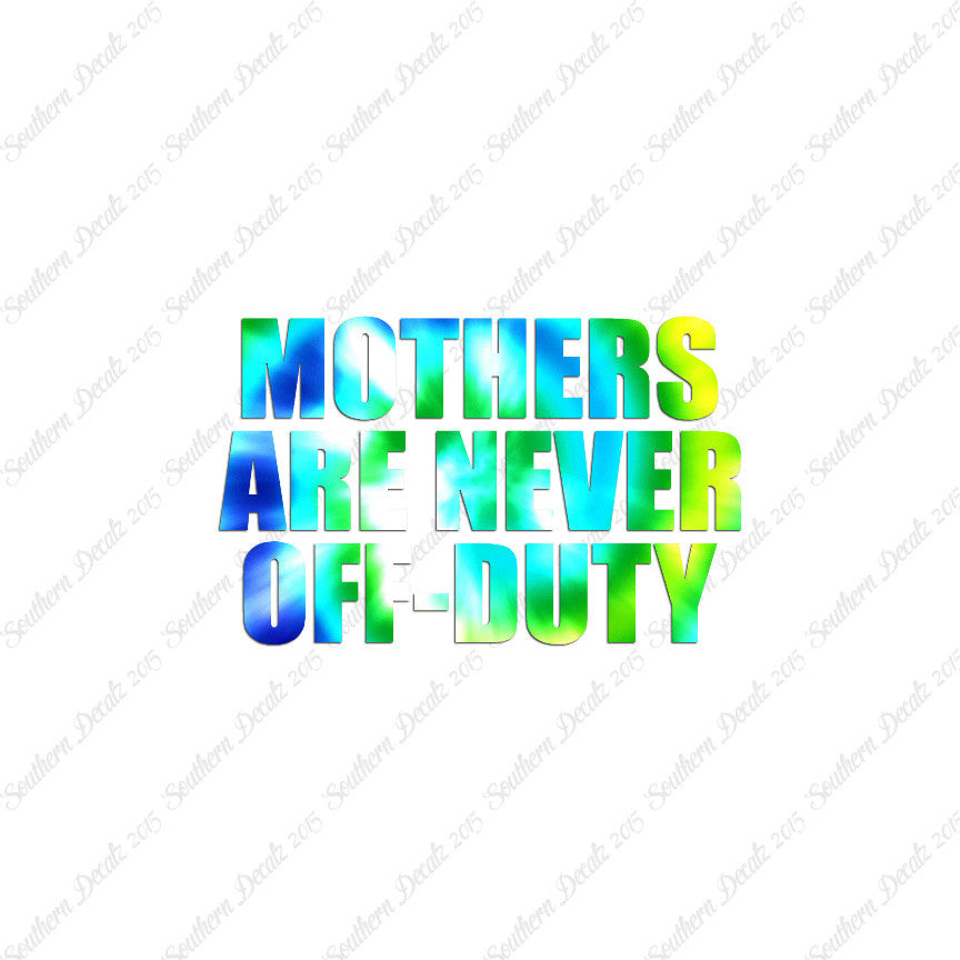 Mothers Never Off Duty