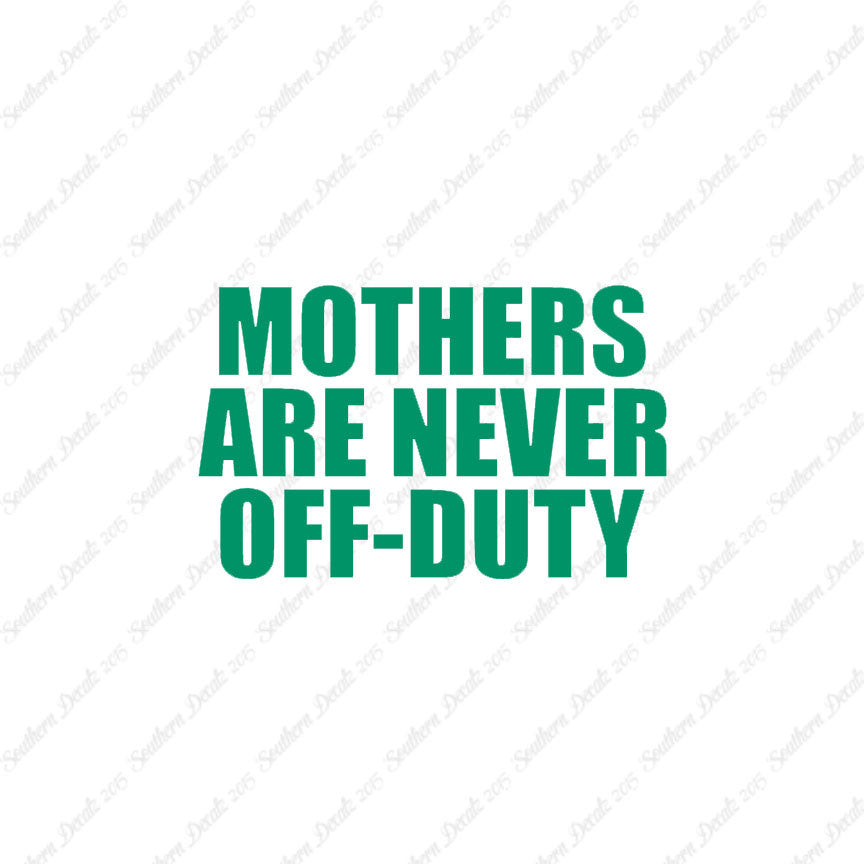 Mothers Never Off Duty