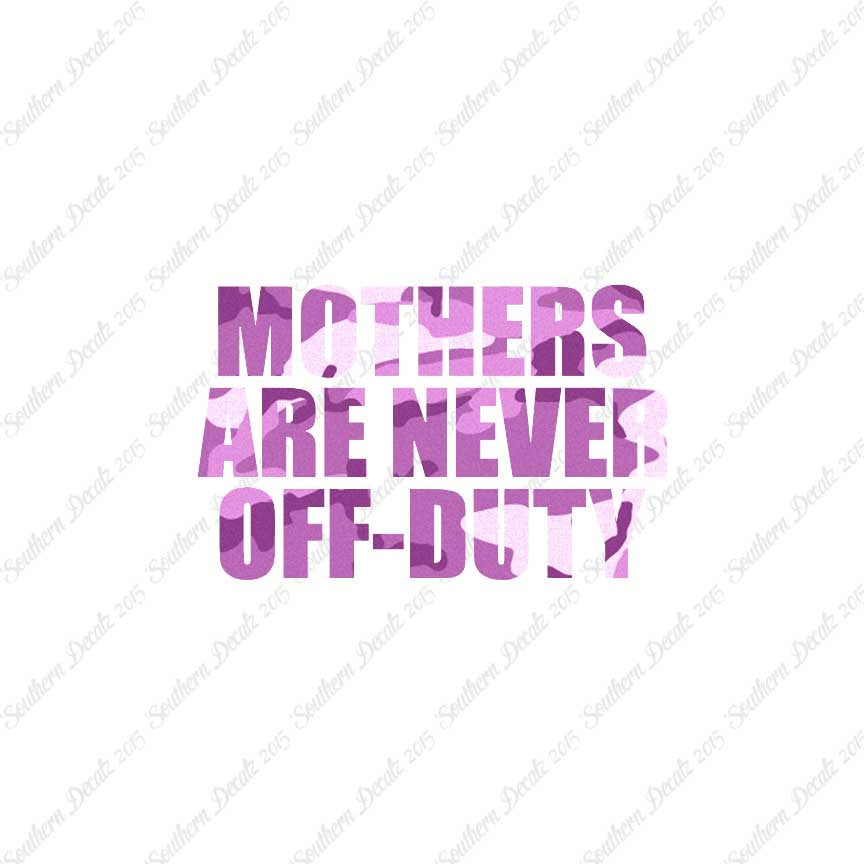 Mothers Never Off Duty