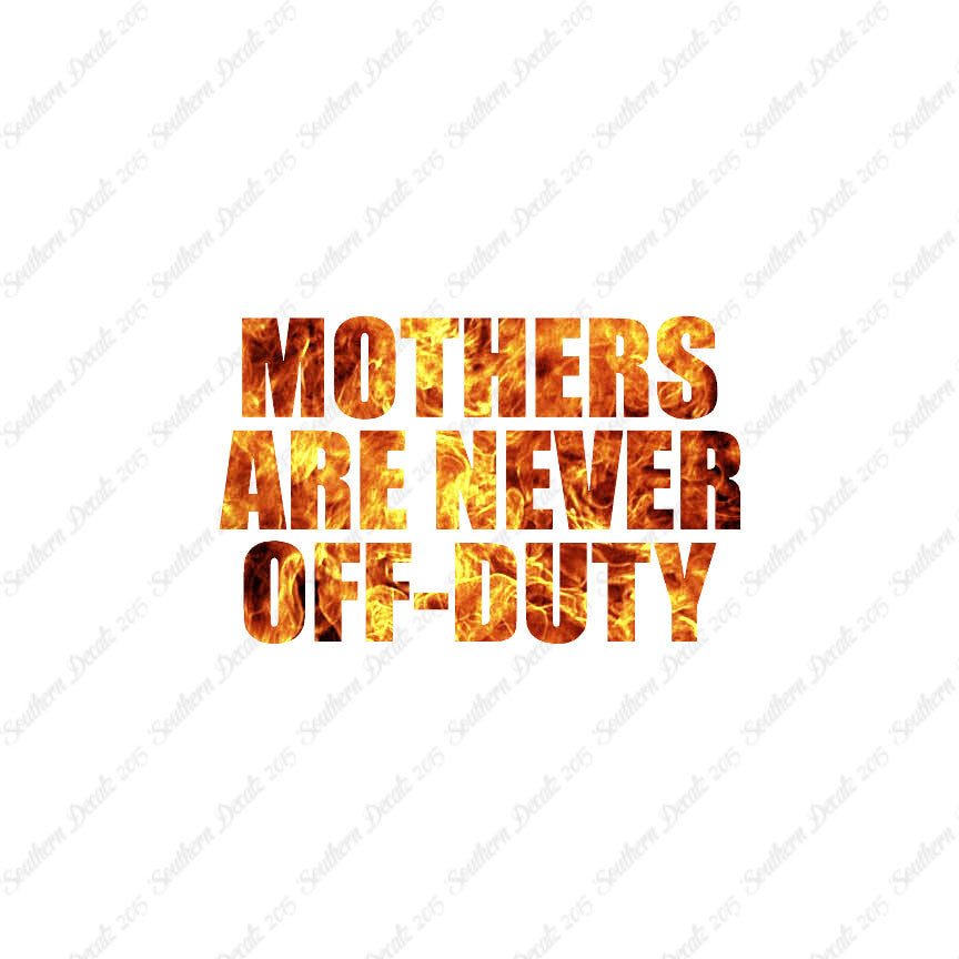 Mothers Never Off Duty