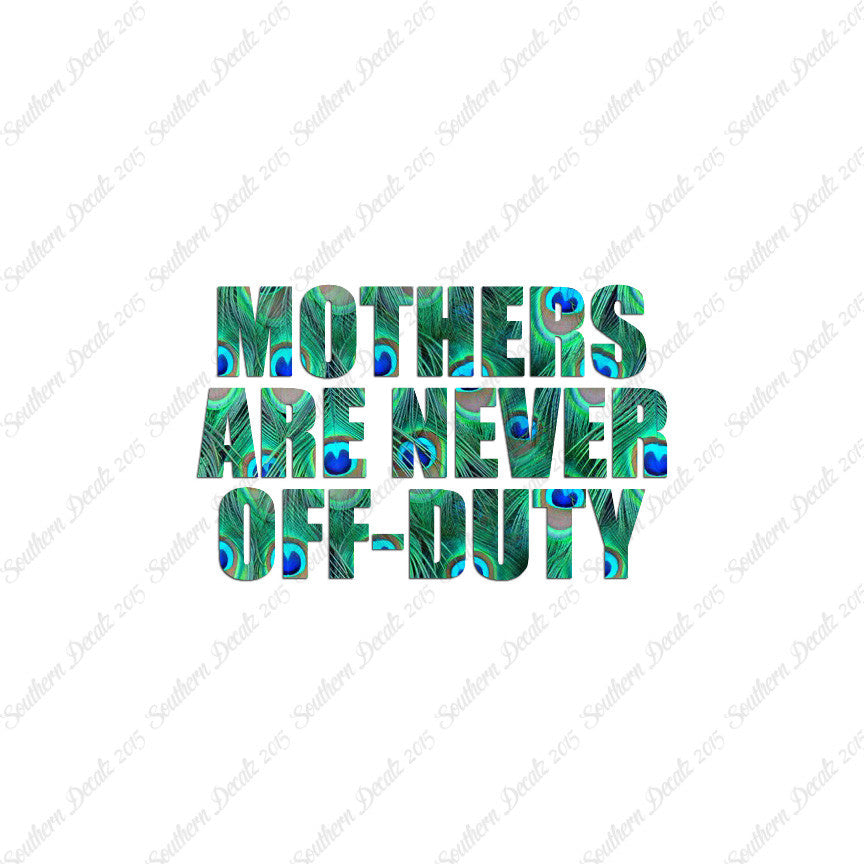 Mothers Never Off Duty
