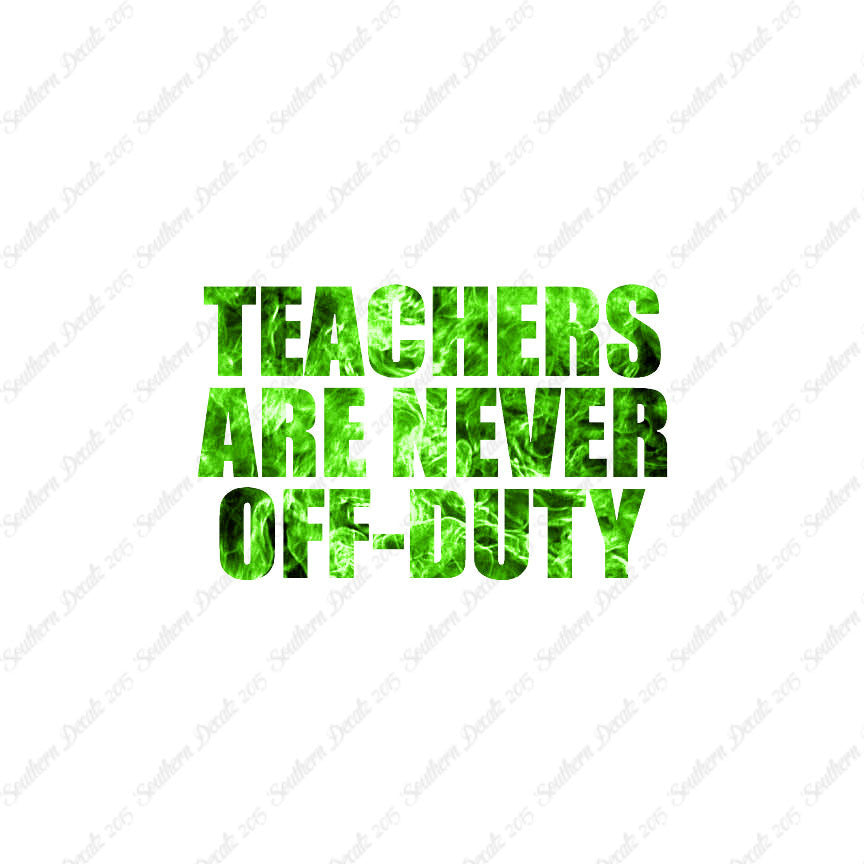 Teachers Never Off Duty