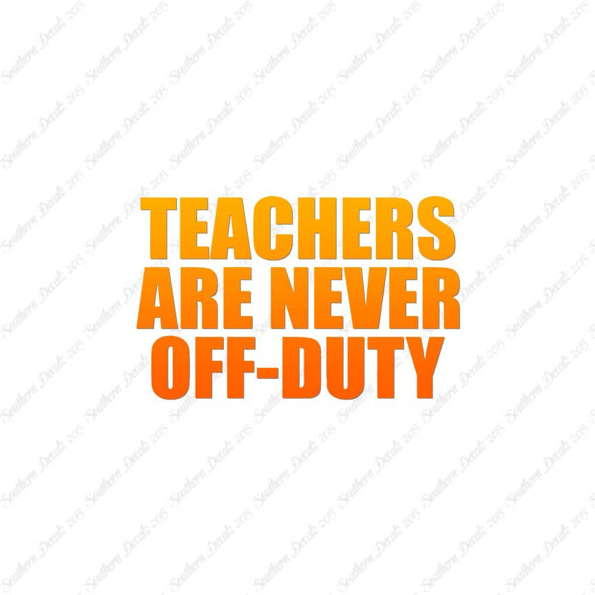 Teachers Never Off Duty