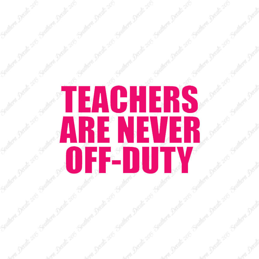 Teachers Never Off Duty