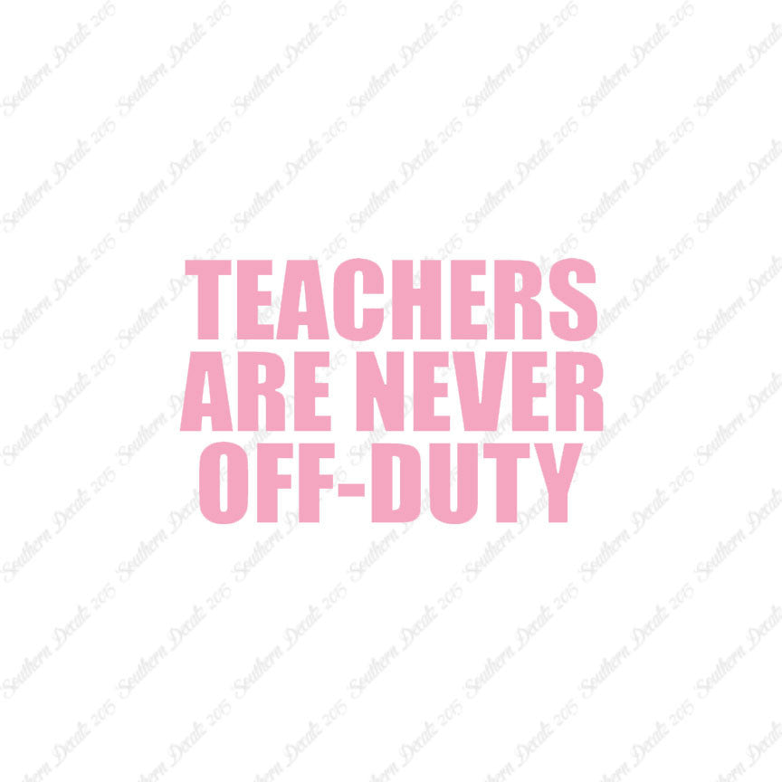 Teachers Never Off Duty