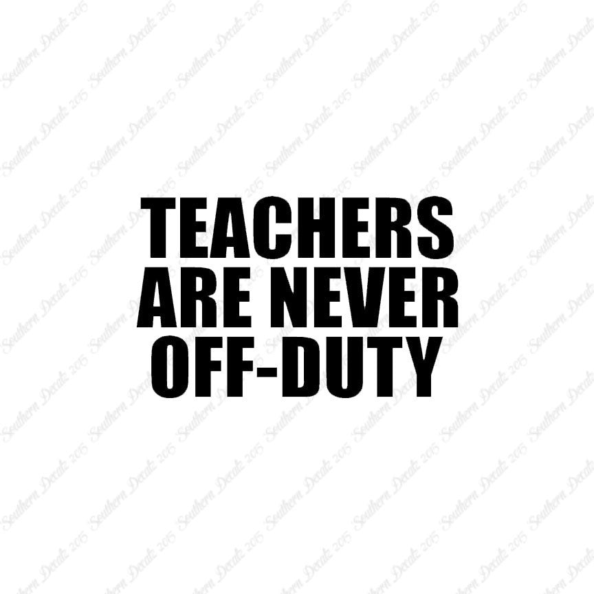 Teachers Never Off Duty