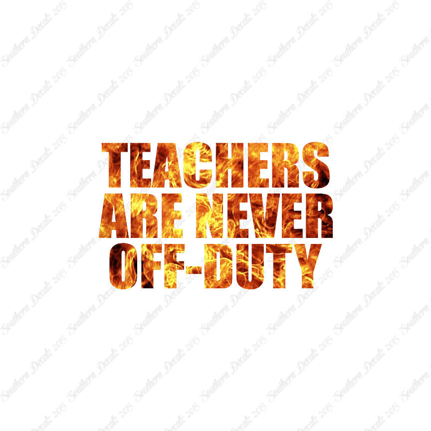 Teachers Never Off Duty