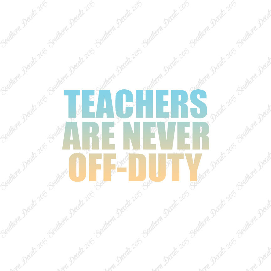 Teachers Never Off Duty